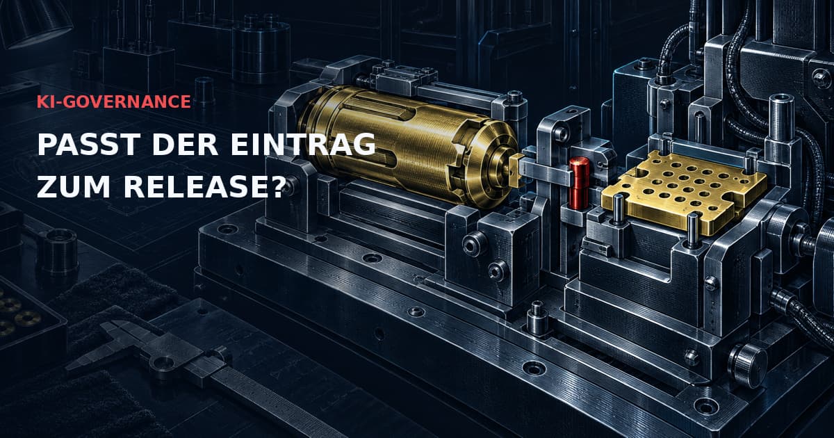 Dunkle industrielle Prüfvorrichtung mit goldener Systemkartusche, Nachweisplatte, cyanfarbenen Konturen und roter Verriegelung. Text: KI-GOVERNANCE — PASST DER EINTRAG ZUM RELEASE?