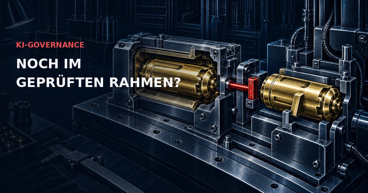 Dunkle industrielle Schnittzeichnung ursprünglicher und geänderter Messingmodule an einer Stahllehre mit roter Sperre. Text: KI-GOVERNANCE — NOCH IM GEPRÜFTEN RAHMEN?